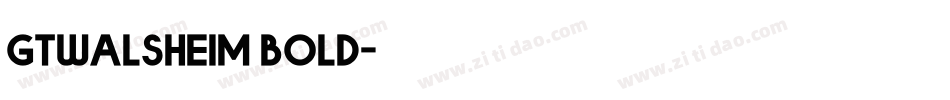 gtwalsheim bold字体转换